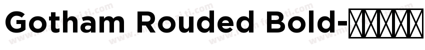 Gotham Rouded Bold字体转换